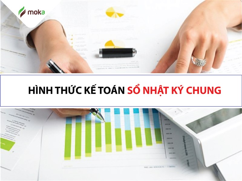 Hình thức kế toán sổ nhật ký chung cho ai chưa biết