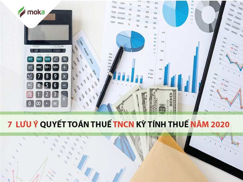 07 Lưu ý về quyết toán thuế thu nhập cá nhân TNCN kỳ tính thuế