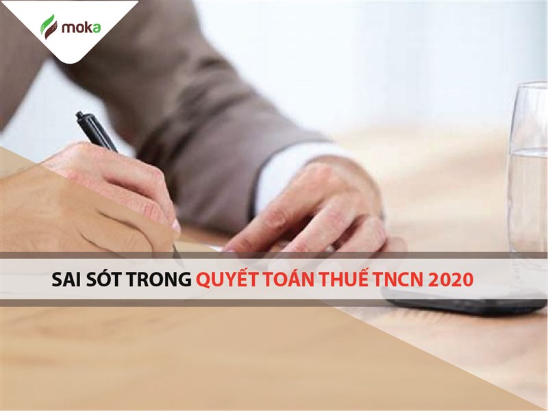 Tổng hợp sai sót trong quyết toán thuế thu nhập cá nhân TNCN