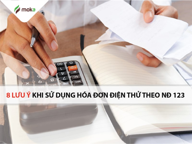 08 lưu ý quan trọng khi sử dụng hóa đơn điện tử của NĐ 123