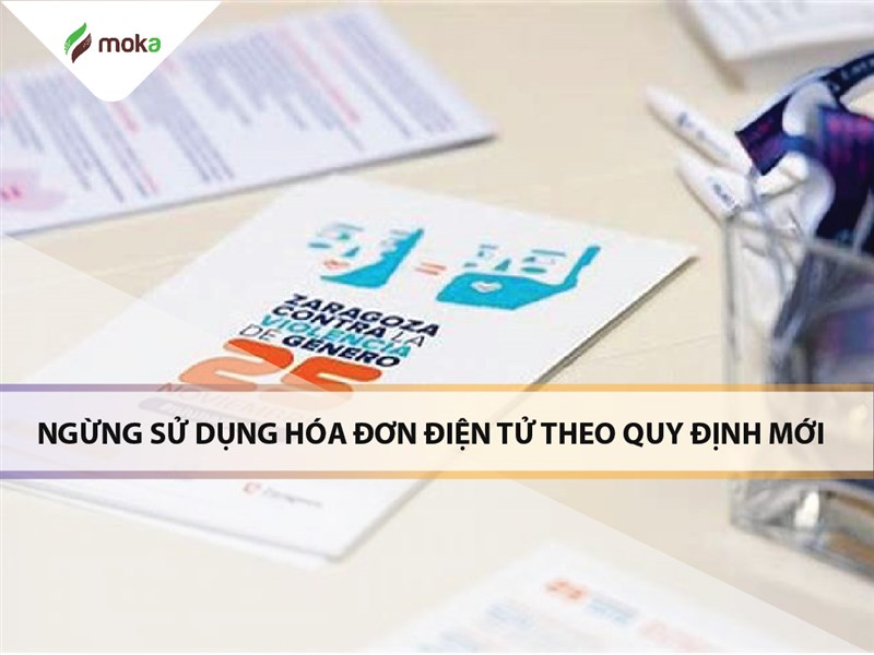 Thông tin MỚI NHẤT: Ngừng sử dụng hóa đơn điện tử theo Nghị định số 123/2020/NĐ-CP