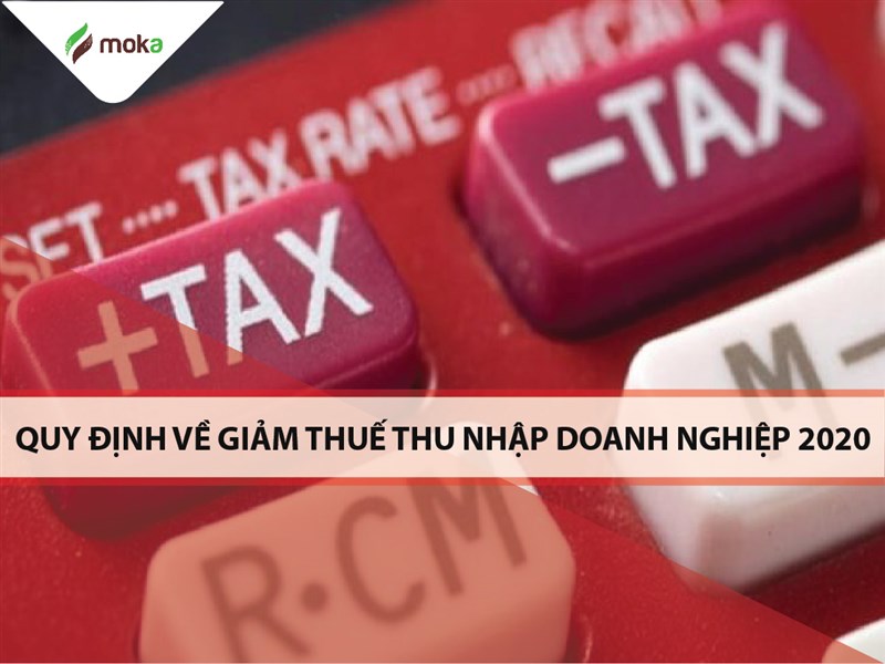 Tổng hợp những quy định về giảm thuế thu nhập doanh nghiệp TNDN