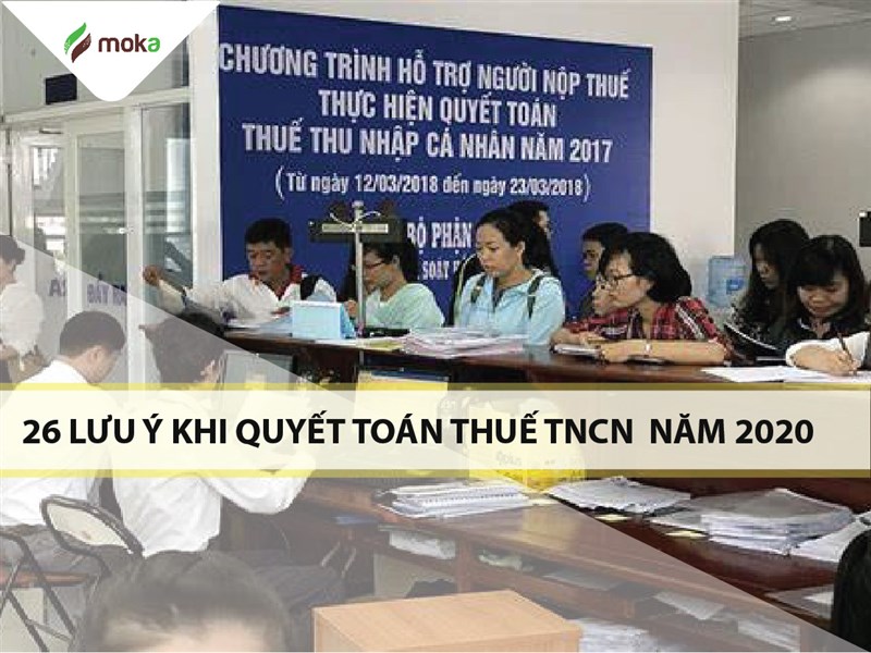 26 lưu ý khi làm quyết toán thuế TNCN mới nhất cần nắm rõ